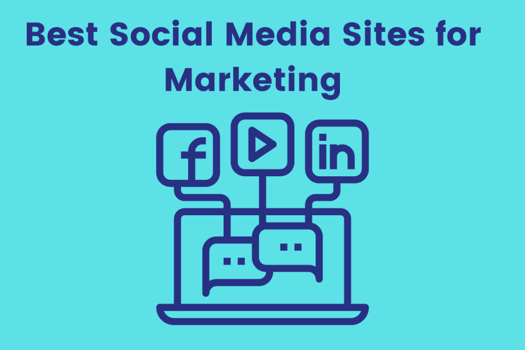 Best Social Media Sites for Marketing