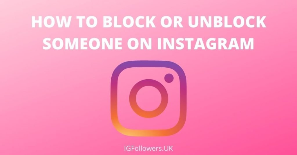 HOW TO BLOCK OR UNBLOCK SOMEONE ON INSTAGRAM