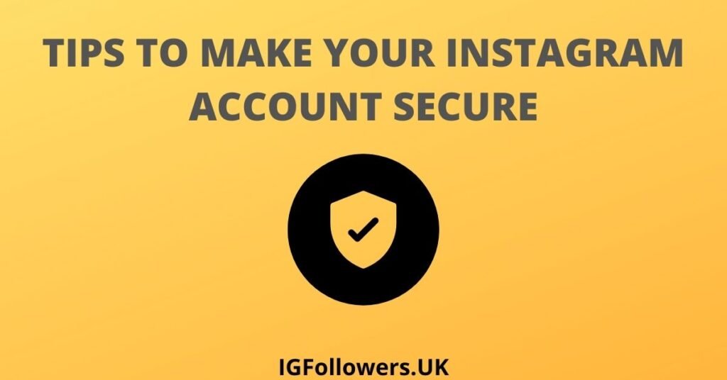 MAKE YOUR INSTAGRAM ACCOUNT SECURE