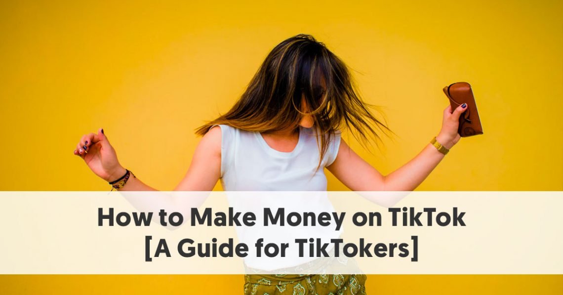 How to Make Money on TikTok The Ultimate Guide