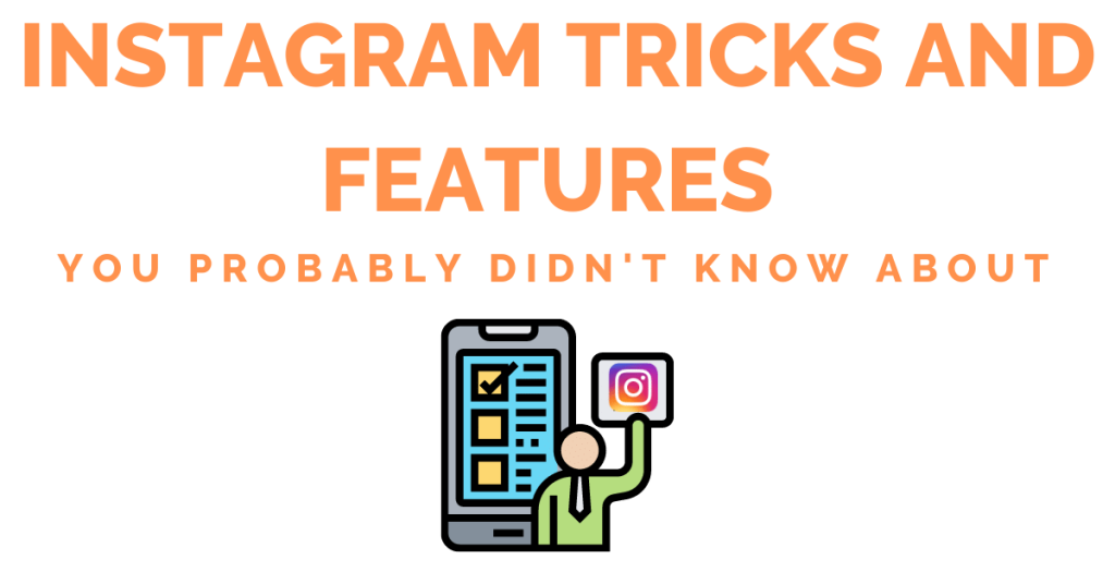 Instagram Tricks and Features You Probably Didn't Know About