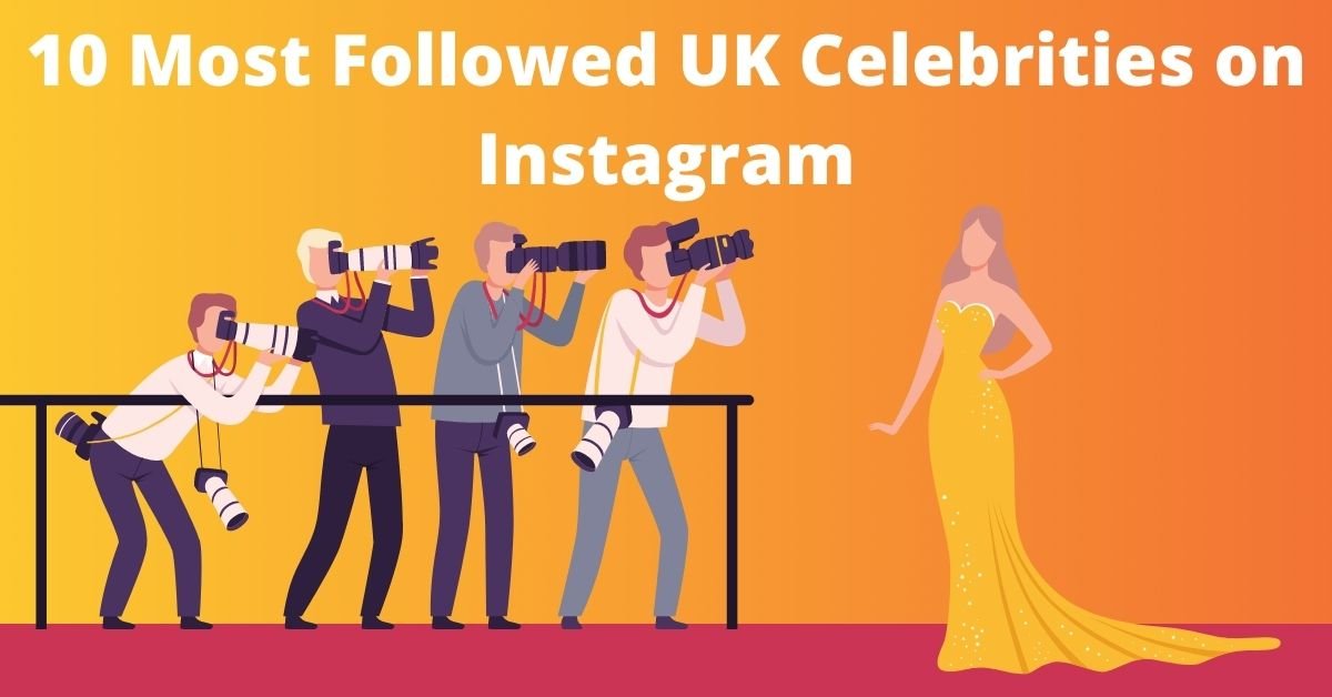 10 Most Followed UK Celebrities on Instagram