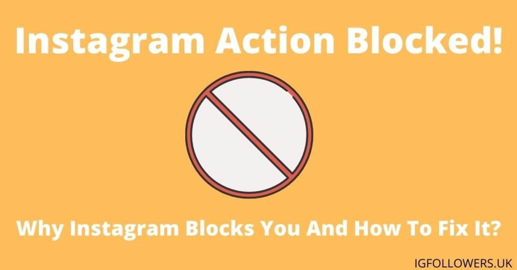 Instagram Action Blocked! Why Instagram Blocks You And How To Fix It