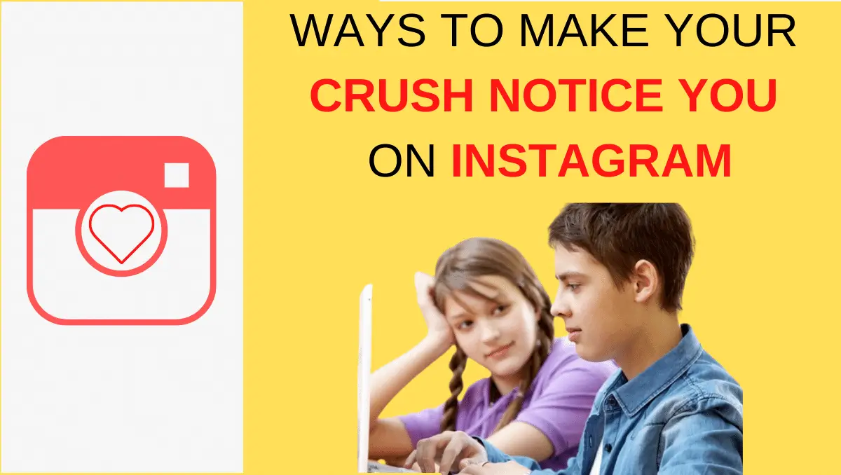 WAYS-TO-MAKE-YOUR-CRUSH-NOTICE-YOU-ON-INSTAGRAM-1 (1)