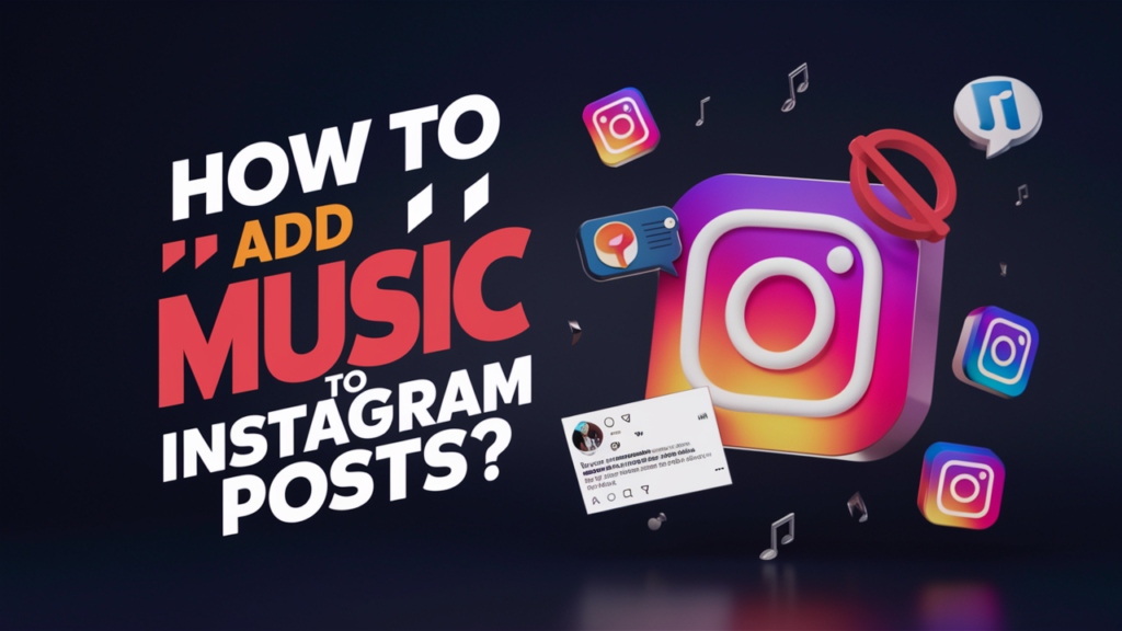 how-to-add-music-to-instagram-posts