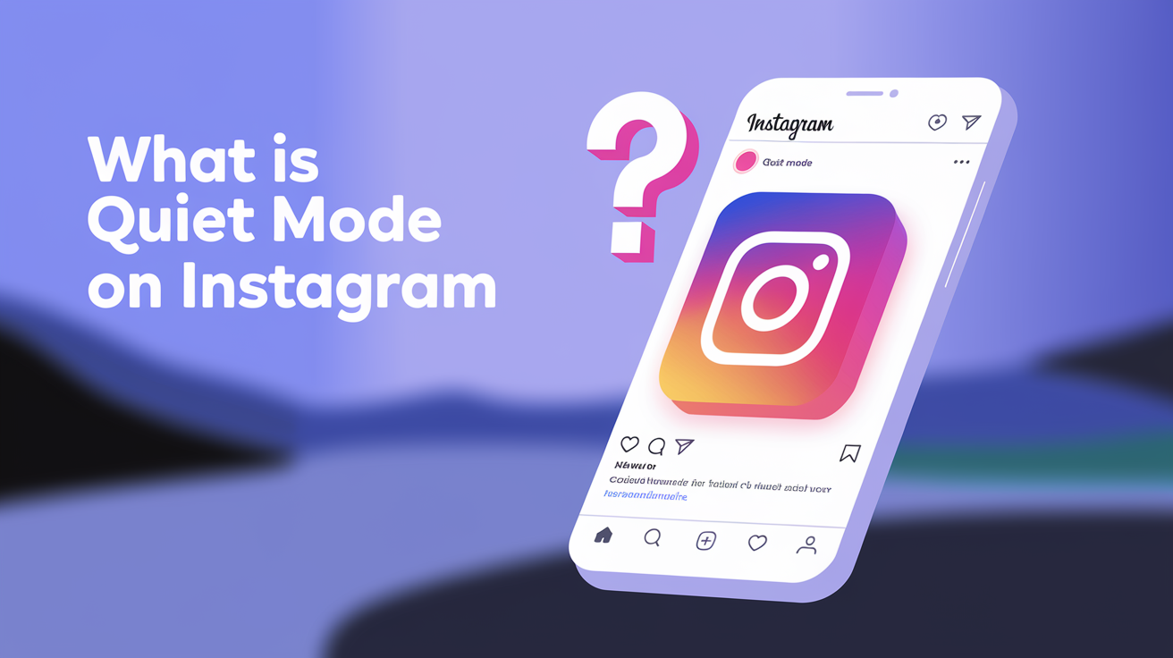 What is Quiet Mode on Instagram?